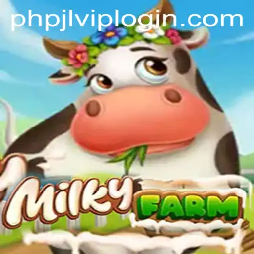 Discover the Enchanting World of MilkyFarm and the Exciting PHPJL.VIP