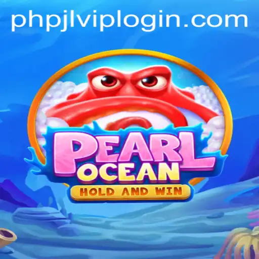 Dive into the World of PearlOcean: A Thrilling Adventure with PHPJL.VIP