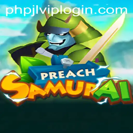 Exploring the Exciting World of PreachSamurai and PHPJL.VIP